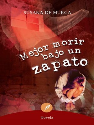 cover image of Mejor morir bajo un zapato